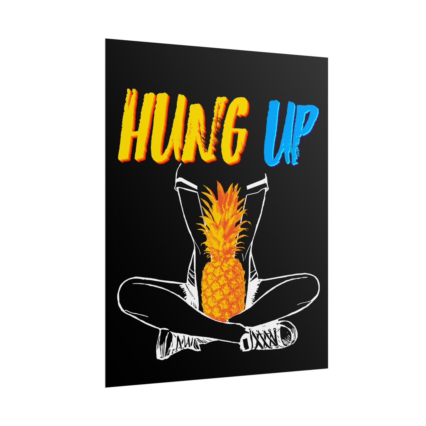 Hung Up - "Pineapple Juice" - Poster Print