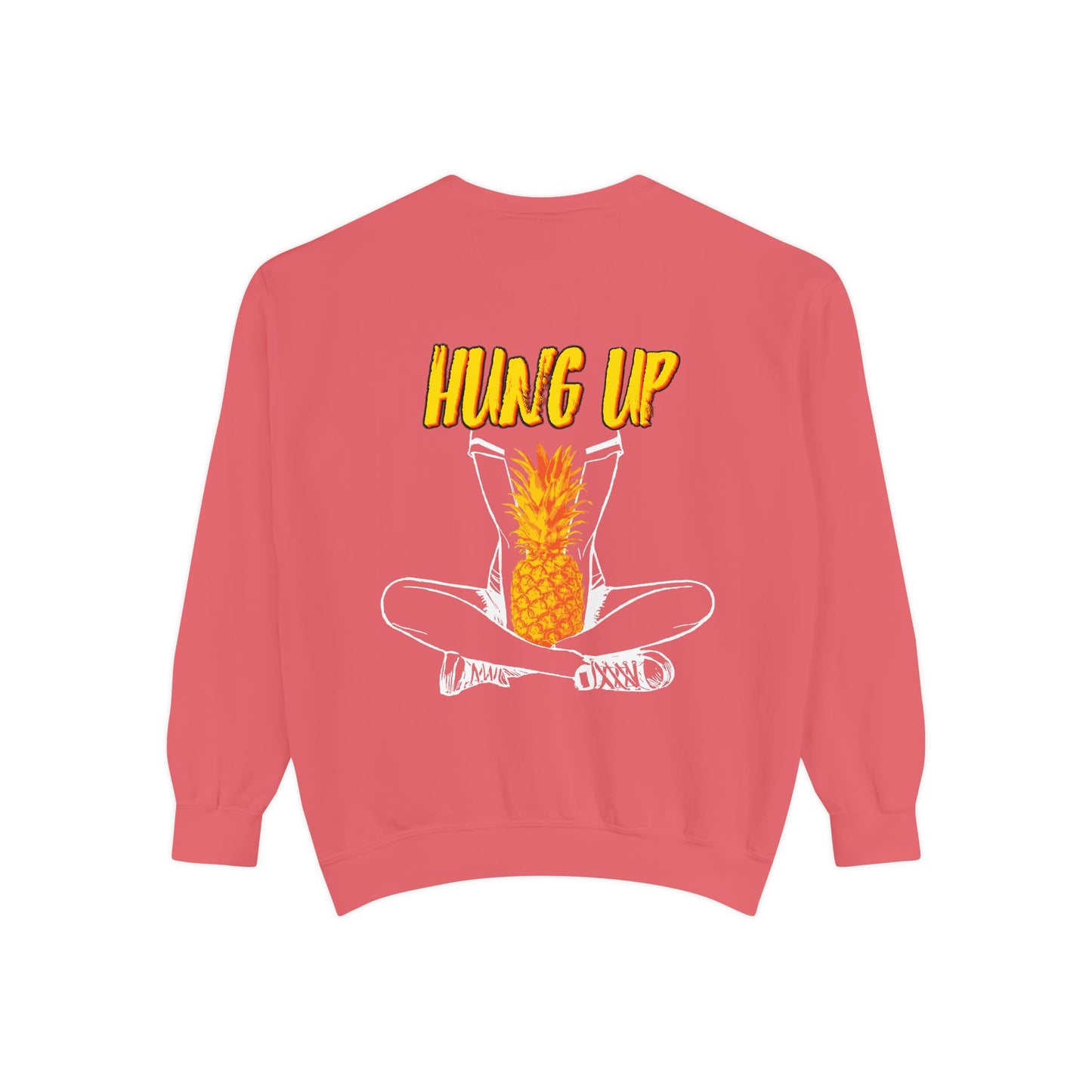 Hung Up - "Pineapple Juice" Sweatshirt