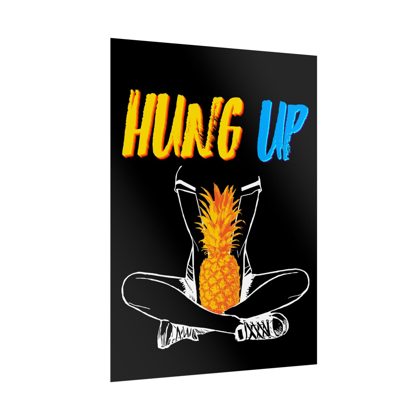 Hung Up - "Pineapple Juice" - Poster Print