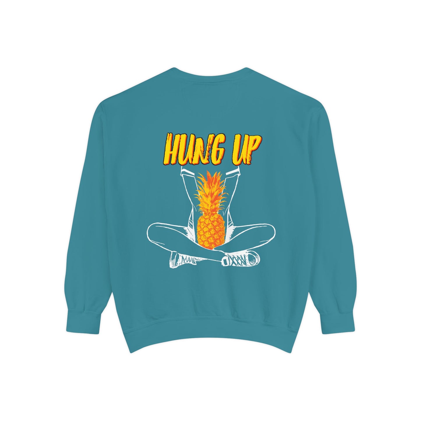Hung Up - "Pineapple Juice" Sweatshirt