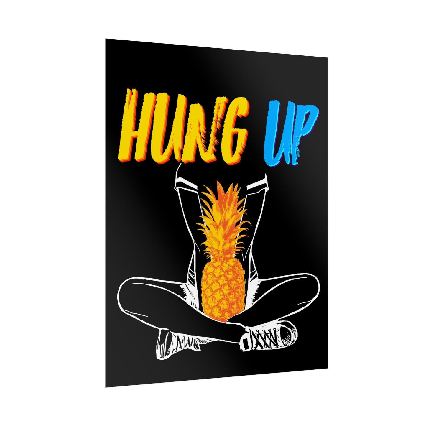 Hung Up - "Pineapple Juice" - Poster Print