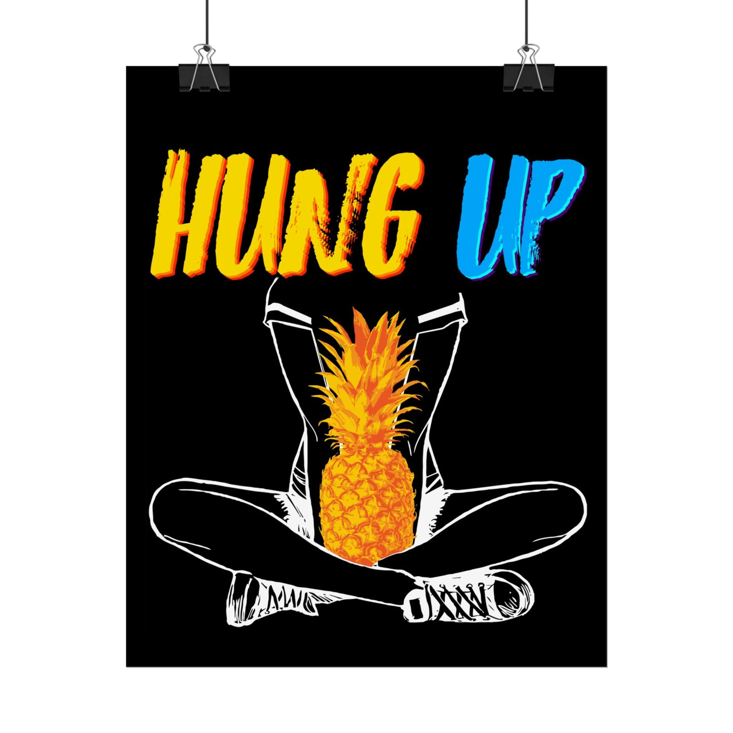Hung Up - "Pineapple Juice" - Poster Print