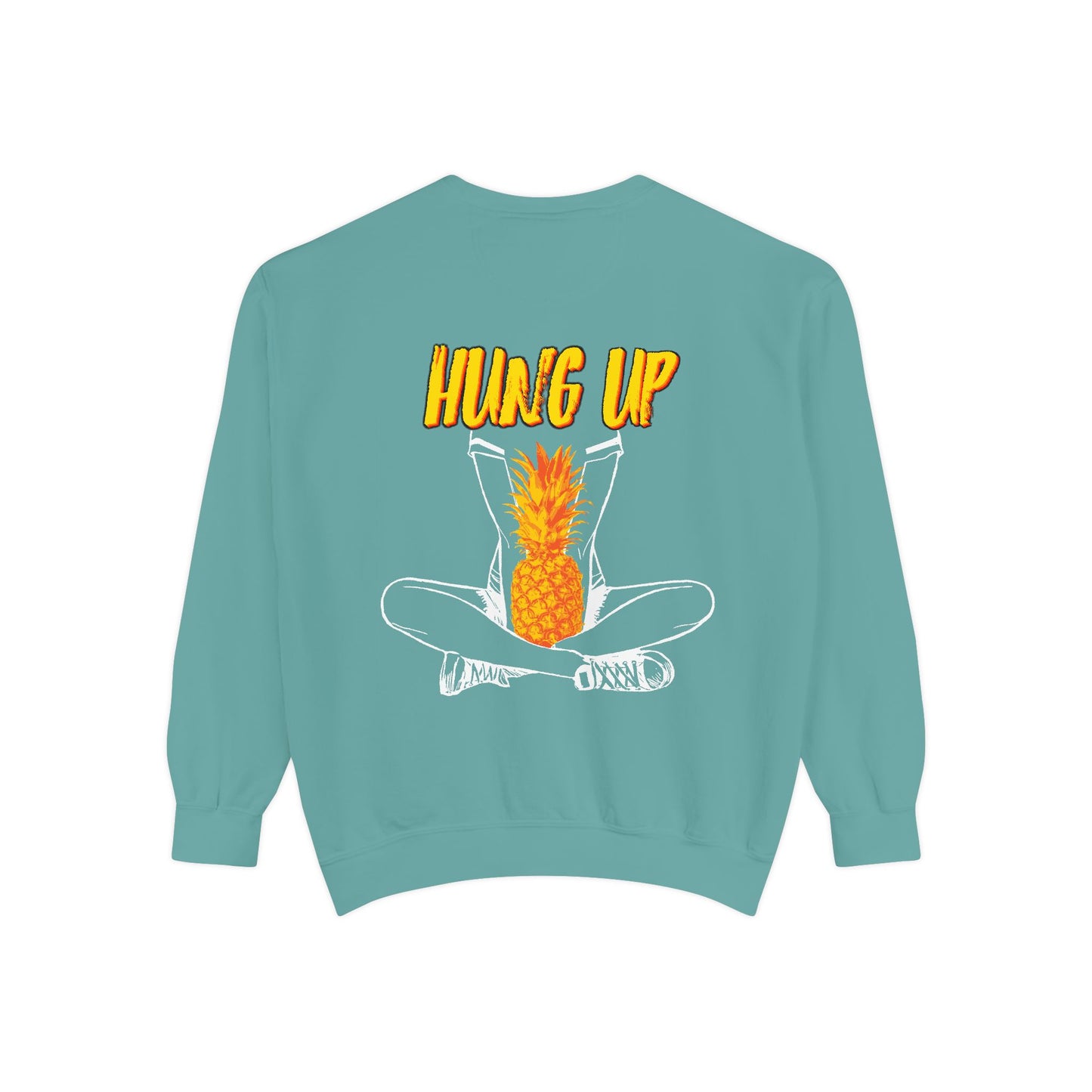 Hung Up - "Pineapple Juice" Sweatshirt