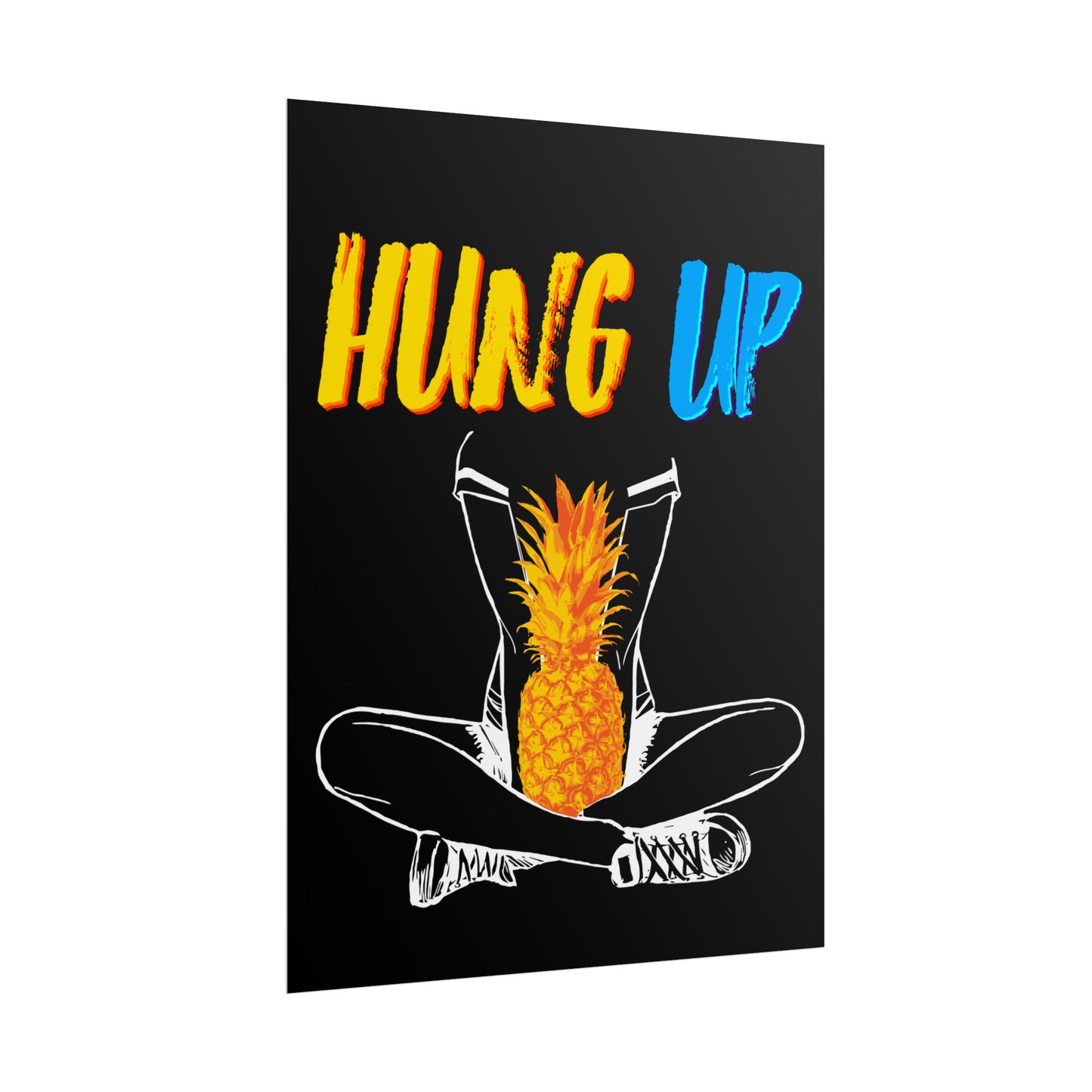 Hung Up - "Pineapple Juice" - Poster Print