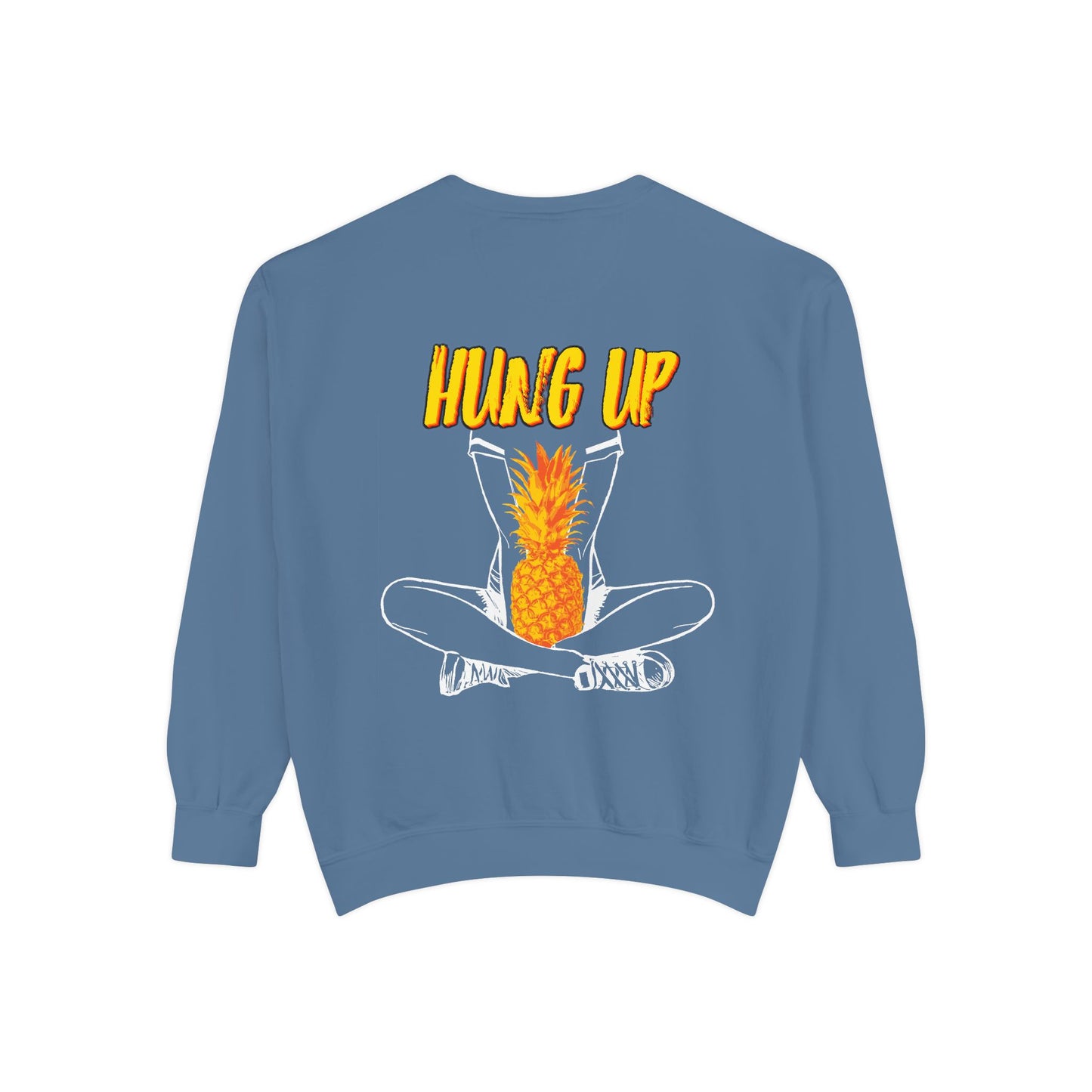 Hung Up - "Pineapple Juice" Sweatshirt