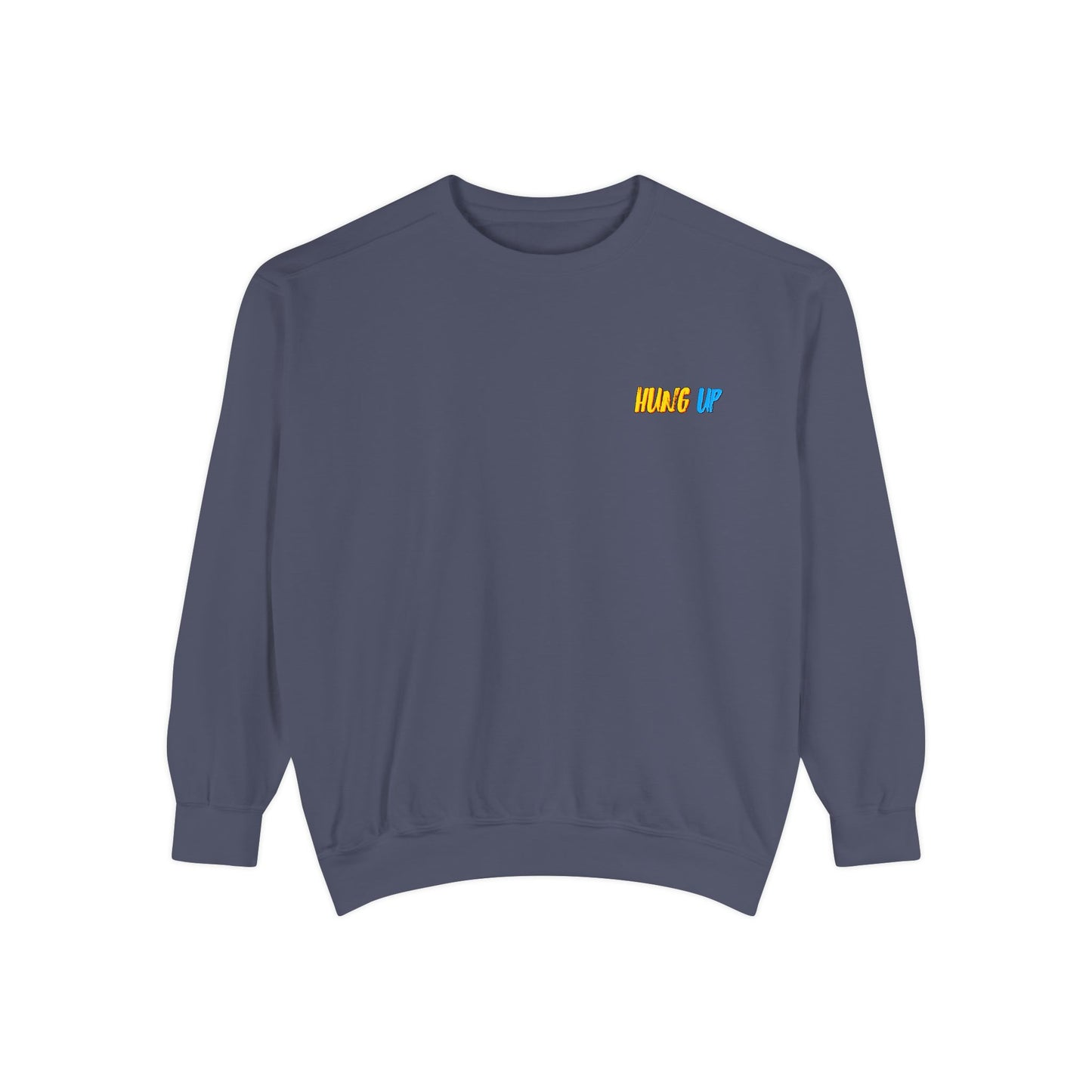 Hung Up - "Pineapple Juice" Sweatshirt