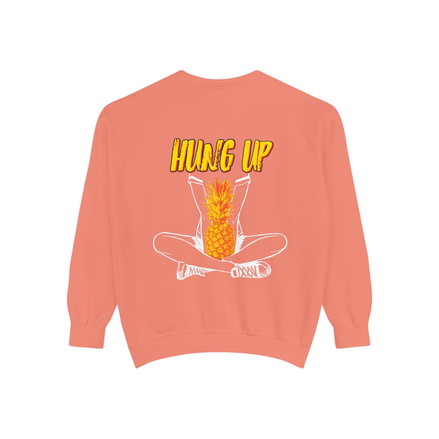 Hung Up - "Pineapple Juice" Sweatshirt