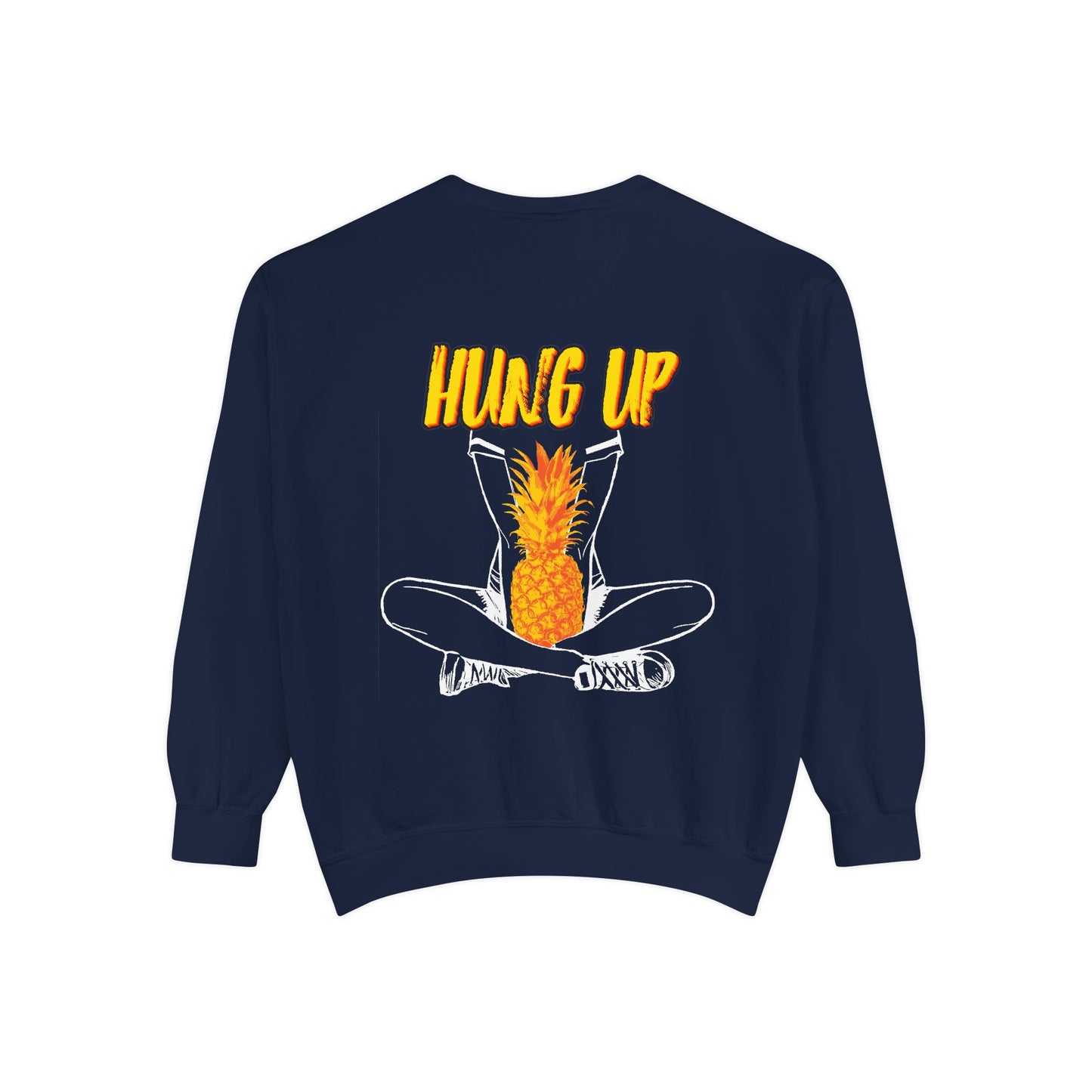 Hung Up - "Pineapple Juice" Sweatshirt