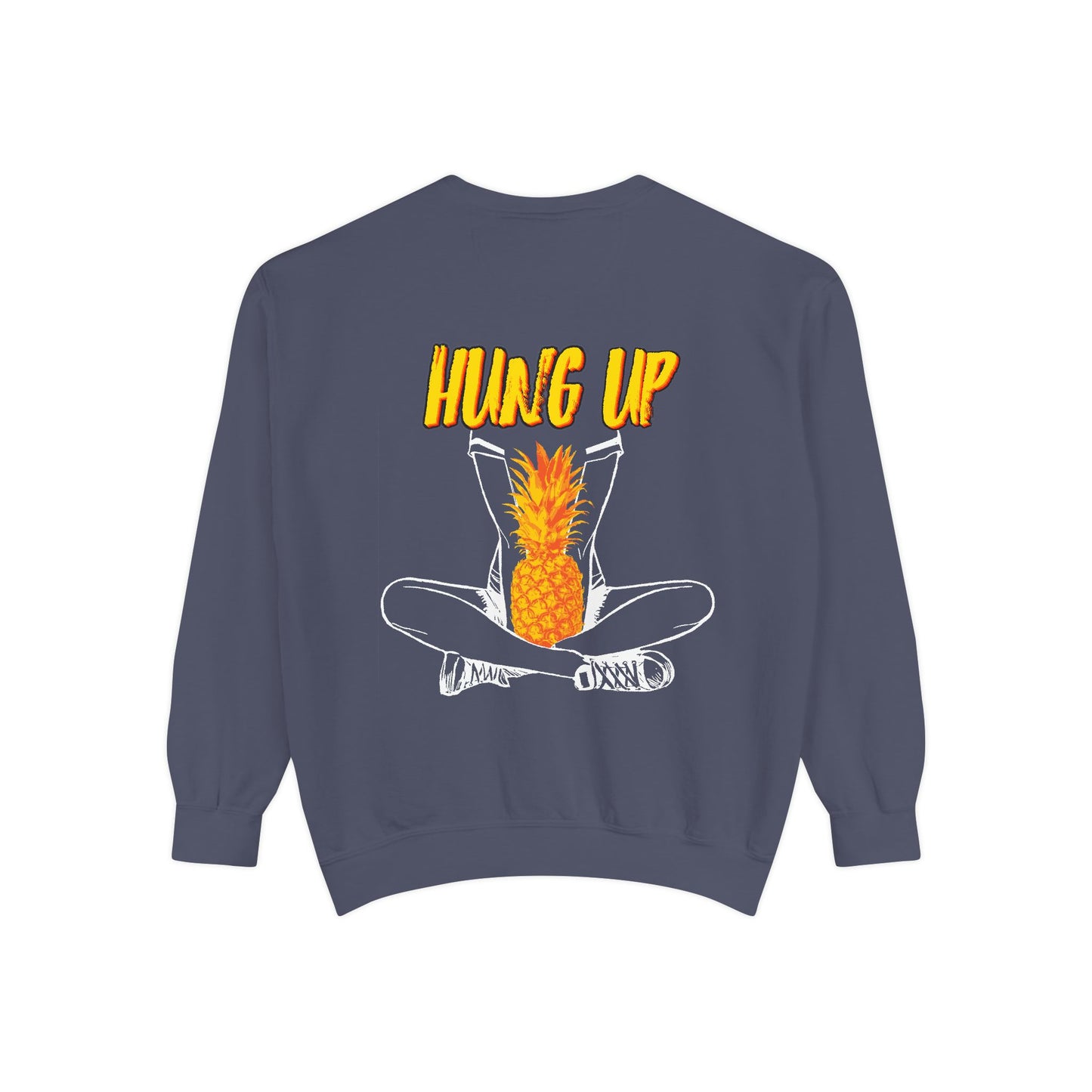 Hung Up - "Pineapple Juice" Sweatshirt