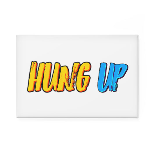 Hung Up - Button Magnet